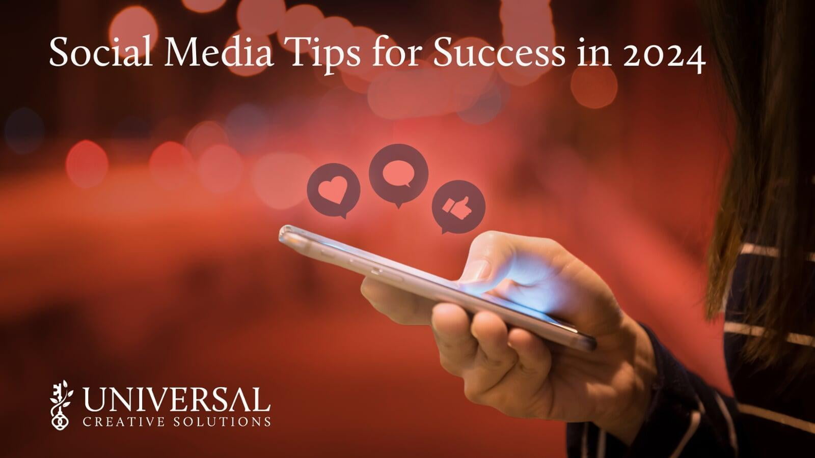 Social Media Tips for Success in 2024